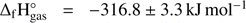 Mathematical equation: $ {\mathrm\Delta}_\mathrm f\mathrm H_\text{gas}^\circ=-316.8\pm3.3\text{kJ mol}^{-1} $