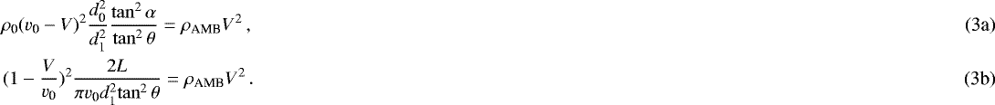 Mathematical equation: \begin{eqnarray}{\rho_{\textrm{0}}}{(v_{\textrm{0}}-V)^2}\frac{d_{\textrm{0}}^2}{d_{\textrm{1}}^2}\frac{\tan^2\alpha}{\tan^2\theta} = {\rho_{\textrm{AMB}}}{V^2} \,,\\ {(1-\frac{V}{v_{\textrm{0}}})^2}\frac{2L}{\pi v_{\textrm{0}}{d_{\textrm{1}}^2}{\tan^2\theta}} = {\rho_{\textrm{AMB}}}{V^2} \,.\end{eqnarray}
