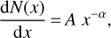 Mathematical equation: $\frac{{{\rm{d}}N(x)}}{{{\rm{d}}x}} = A\;{x^{ - \alpha }},$
