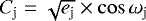 Mathematical equation: $C_{\textrm{j}} = \sqrt{e_{\textrm{j}}}\times \cos \omega_{\textrm{j}}$
