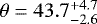 Mathematical equation: $\theta = 43.7^{+4.7}_{-2.6}$