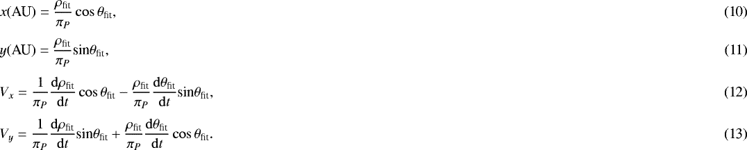 Mathematical equation: \begin{eqnarray}&& x(\text{AU}) = {\rho_{\textrm{fit}} \over \pi_P} \cos \theta_{\textrm{fit}}, \\ [3pt] && y(\text{AU}) = {\rho_{\textrm{fit}} \over \pi_P} \textrm{sin} \theta_{\textrm{fit}}, \\ [3pt] && V_x = {1 \over \pi_P} {{\rm{d}}\rho_{\textrm{fit}} \over {\rm{d}}t} \cos \theta_{\textrm{fit}} - {\rho_{\textrm{fit}} \over \pi_P} {{\rm{d}}\theta_{\textrm{fit}} \over {\rm{d}}t} \textrm{sin} \theta_{\textrm{fit}}, \\ [3pt] && V_y = {1 \over \pi_P} {{\rm{d}}\rho_{\textrm{fit}} \over {\rm{d}}t} \textrm{sin} \theta_{\textrm{fit}} + {\rho_{\textrm{fit}} \over \pi_P} {{\rm{d}}\theta_{\textrm{fit}} \over {\rm{d}}t} \cos \theta_{\textrm{fit}}. \end{eqnarray}