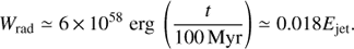Mathematical equation: $$\begin{equation} W_{\rm rad} \simeq 6 \,{\times}\, 10^{58}\; \mathrm{erg}\;\left(\frac{t}{100\,\mathrm{Myr}}\right) \simeq 0.018 E_{\rm jet}.\end{equation}$$
