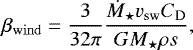 Mathematical equation: \begin{equation*}\beta_{\mathrm{wind}} = \frac{3}{32\pi}\frac{\dot{M}_{\star} v_{\mathrm{sw}}C_{\mathrm{D}}}{G M_{\star} \rho s}, \end{equation*}