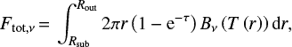 Mathematical equation: $$ \begin{equation} F_\mathrm{tot,\nu}\,{=}\,\int_{R_\mathrm{sub}}^{R_\mathrm{out}} 2 \pi r \left(1-\mathrm{e}^{-\tau}\right) B_\nu\,\left(T\left(r\right)\right) \mathrm{d}r, \end{equation} $$