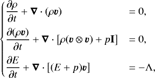 Mathematical equation: \begin{equation*}\begin{cases}\vspace*{0.2cm} \dfrac{\partial \rho}{\partial t}+\vec{\nabla}\cdot(\rho \vec{v}) & = 0, \\ \vspace*{0.2cm} \dfrac{\partial (\rho \vec{v})}{\partial t }+\vec{\nabla}\cdot \big[ \rho ({\vec v}\otimes{\vec v})+p {\mathbf I} \big] & = 0, \\ \dfrac{\partial E}{\partial t}+\vec{\nabla} \cdot \big[ (E+p){\vec v} \big] & = -{\mathrm{\Lambda}}, \end{cases} \end{equation*}
