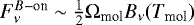 Mathematical equation: $F_{\nu}^{B-\textrm{on}} \sim \frac{1}{2}\mathrm{\Omega}_{\textrm{mol}}B_{\nu}(T_{\textrm{mol}})$
