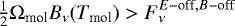 Mathematical equation: $\frac{1}{2}\mathrm{\Omega}_{\textrm{mol}}B_{\nu}(T_{\textrm{mol}})>F_{\nu}^{E-\textrm{off}, B-\textrm{off}}$