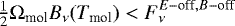 Mathematical equation: $\frac{1}{2}\mathrm{\Omega}_{\textrm{mol}}B_{\nu}(T_{\textrm{mol}})<F_{\nu}^{E-\textrm{off}, B-\textrm{off}}$