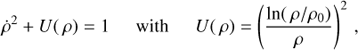 Mathematical equation: $$ \begin{equation} \dot{\rho}^2+U(\rho)=1 \hspace{0.5cm}\text{with}\hspace{0.5cm} U(\rho) = \left(\frac{\ln(\rho/\rho_0)}{\rho}\right)^2\,, \end{equation} $$