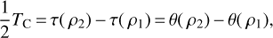 Mathematical equation: $$ \begin{equation}\frac{1}{2}T_C = \tau(\rho_2) - \tau(\rho_1) = \theta(\rho_2) - \theta(\rho_1),\end{equation} $$
