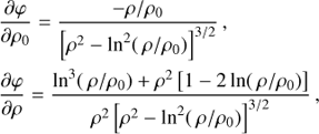 Mathematical equation: $$\begin{equation} \begin{aligned}&\frac{\partial\varphi}{\partial\rho_0} = \frac{-\rho/\rho_0}{\left[\rho^2-\ln^2({\rho}/\rho_0)\right]^{3/2}} \,, \\ &\frac{\partial\varphi}{\partial\rho} = \frac{\ln^3( {\rho}/\rho_0) + \rho^2\left[1-2\ln({\rho}/\rho_0)\right]}{\rho^2\left[\rho^2-\ln^2({\rho}/\rho_0)\right]^{3/2}}\,,\end{aligned}\end{equation} $$