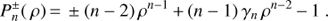 Mathematical equation: $ \begin{equation} P_n^\pm({\rho})\,{=}\,\pm (n-2)\,\rho^{n-1}\,{+}\,(n-1)\,\gamma_n\,\rho^{n-2}\,{-}\,1\ . \end{equation} $