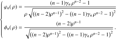 Mathematical equation: $ \begin{equation} \left\{ \begin{aligned} \varphi_n({\rho}) &= \frac{(n-1)\gamma_n\,\rho^{n-2}-1}{\rho\sqrt{\big((n-2)\rho^{n-1}\big)^2-\big((n-1)\gamma_n\,\rho^{n-2}-1\big)^2}} \\ \phi_n({\rho}) &= \frac{(n-2)\rho^{n-1}}{\sqrt{\big((n-2)\rho^{n-1}\big)^2-\big((n-1)\gamma_n\,\rho^{n-2}-1\big)^2}} \,. \end{aligned} \right. \end{equation} $