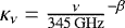 Mathematical equation: $\kappa_{\nu}=\frac{\nu}{\rm{345\,GHz}}^{-\beta}$