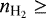 Mathematical equation: $n_{\textrm{H}_2}\geq$