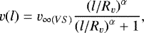 Mathematical equation: \begin{equation*} v(l)=v_{\infty (VS)} \frac{\left(l/R_{v}\right)^{\alpha}}{\left(l/R_{v}\right)^{\alpha}+1},\end{equation*}