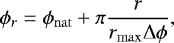 Mathematical equation: \begin{eqnarray*} \phi_{r} = \phi_{\rm{nat}} + \pi \frac{r}{r_{\rm{max}} {\mathrm{\Delta}} \phi}, \end{eqnarray*}