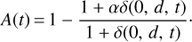 Mathematical equation: $ \begin{aligned} A(t)\,{=}\,1-\frac{1+\alpha \delta (0,\,d,\,t)}{1+\delta (0,\,d,\,t)}\cdot \end{aligned} $