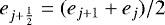 Mathematical equation: $e_{j+\frac{1}{2}} = (e_{j+1} + e_j)/2$