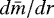 Mathematical equation: $d\bar{m}/dr$