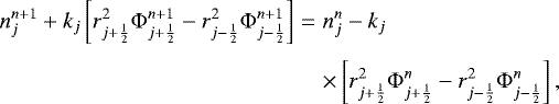 Mathematical equation: \begin{eqnarray*}n_{j}^{n+1} + k_j \left[ r_{j+\frac{1}{2}}^2 {\mathrm{\Phi}}_{j+\frac{1}{2}}^{n+1} - r_{j-\frac{1}{2}}^2 {\mathrm{\Phi}}_{j-\frac{1}{2}}^{n+1} \right] &=& n_{j}^n - k_j \nonumber \\*[3pt] && \times \left[ r_{j+\frac{1}{2}}^2 {\mathrm{\Phi}}_{j+\frac{1}{2}}^n - r_{j-\frac{1}{2}}^2 {\mathrm{\Phi}}_{j-\frac{1}{2}}^n \right] , \vspace*{-11pt}\end{eqnarray*}