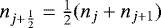 Mathematical equation: $n_{j+\frac{1}{2}} = \frac{1}{2} ( n_{j} + n_{j+1} )$
