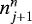 Mathematical equation: $n_{j+1}^n$