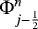 Mathematical equation: ${\mathrm{\Phi}}_{j-\frac{1}{2}}^n$