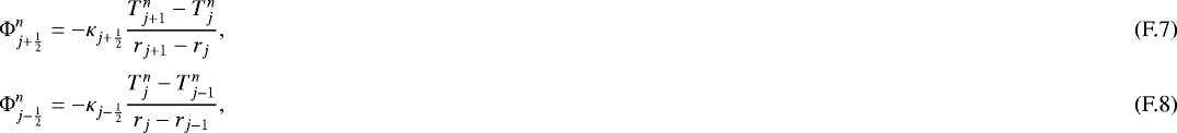 Mathematical equation: \begin{eqnarray}&& {\mathrm{\Phi}}_{j+\frac{1}{2}}^n = - \kappa_{j+\frac{1}{2}} \frac{ T_{j+1}^n - T_{j}^n }{ r_{j+1} - r_{j} },\\ [3pt]&& {\mathrm{\Phi}}_{j-\frac{1}{2}}^n = - \kappa_{j-\frac{1}{2}} \frac{ T_{j}^n - T_{j-1}^n }{ r_{j} - r_{j-1} }, \end{eqnarray}