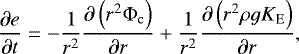 Mathematical equation: \begin{equation*}\frac{\partial e}{\partial t} = - \frac{1}{r^2} \frac{\partial \left( r^2 {\mathrm{\Phi}}_{\mathrm{c}} \right)}{\partial r} + \frac{1}{r^2} \frac{\partial \left( r^2 \rho g K_{\mathrm{E}} \right)}{\partial r}, \end{equation*}