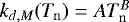 Mathematical equation: $k_{d,M} (T_{\mathrm{n}}) = A T_{\mathrm{n}}^{B}$