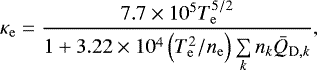 Mathematical equation: \begin{equation*}\kappa_{\mathrm{e}} = \frac{ 7.7 \times 10^{5} T_{\mathrm{e}}^{5/2} }{1 + 3.22 \times 10^4 \left( T_{\mathrm{e}}^2 / n_{\mathrm{e}} \right) \sum\limits_k n_k \bar{Q}_{\mathrm{D},k} } , \end{equation*}