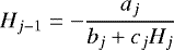 Mathematical equation: \begin{equation*}H_{j-1} = - \frac{a_j}{b_j + c_j H_j} \end{equation*}
