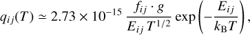 Mathematical equation: $$ q_{ij}{(T)}\simeq2.73\times10^{-15}\frac{f_{ij} \cdot g}{E_{ij}T^{1/2}}\exp{(-\frac{E_{ij}}{k_\mathrm BT})}, $$