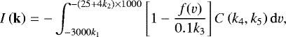 Mathematical equation: \begin{equation*}I\left( \mathbf{k} \right) = -\int_{-3000 k_1}^{-(25 + 4 k_2)\times 1000}\left[ 1-\frac{f(v)}{0.1 k_3} \right]C\left( k_4, k_5 \right) {\rm{d}}v\mbox{,} \end{equation*}
