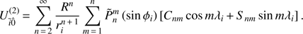 Mathematical equation: $$ \begin{aligned} {U}_{\bar{i}\hat{0}}^{(2)}\,{=}\,\sum _{n\,{=}\,2}^\infty \frac{R^n}{{r}_i^{n\,{+}\,1}} \sum _{m\,{=}\,1}^n \tilde{P}_n^m\left(\sin \phi _i \right) \left[C_{nm} \cos m\lambda _i\,{+}\,S_{nm} \sin m\lambda _i \right]. \end{aligned} $$