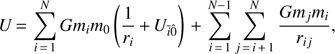 Mathematical equation: $$ \begin{aligned} U\,{=}\,\sum _{i\,{=}\,1}^N Gm_im_0\left(\frac{1}{{r}_i}\,{+}\,{U}_{\bar{i}\hat{0}} \right)\,{+}\,\sum _{i\,{=}\,1}^{N-1}\sum _{j\,{=}\,i\,{+}\,1}^N \frac{Gm_jm_i}{{r}_{ij}}, \end{aligned} $$
