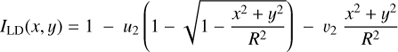Mathematical equation: $${I_{{\rm{LD}}}}(x,y) = 1 - {u_2}\left( {1 - \sqrt {1 - \frac{{{x^2} + {y^2}}}{{{R^2}}}} } \right) - {{\upsilon}_2}\frac{{{x^2} + {y^2}}}{{{R^2}}}$$