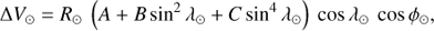 Mathematical equation: $$\Delta {V_ \odot } = R_\odot (A + B \, {\sin ^2}{\lambda_\odot } + C \, {\sin ^4}{\lambda_\odot })\,\cos {\lambda_\odot }\,\cos {\phi_\odot }$$