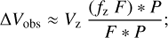 Mathematical equation: $$\Delta {V_{{\rm{obs}}}} \approx {V_z}\frac{{({f_z}\;F)*P}}{{F*P}};$$