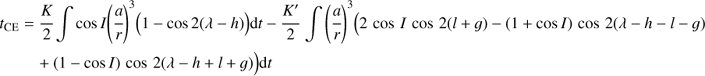 Mathematical equation: $ \begin{array}{*{20}{l}} {{t_{{\rm{CE}}}}}&{ = \frac{K}{2}\int {\cos } I{{(\frac{a}{r})}^3}(1 - \cos 2(\lambda - h)){\rm{d}}t - \frac{{{K^\prime }}}{2}{\mkern 1mu} \int ( \frac{a}{r}{)^3}(2{\mkern 1mu} \cos {\mkern 1mu} I{\mkern 1mu} \cos {\mkern 1mu} 2(l + g) - (1 + \cos I){\mkern 1mu} \cos {\mkern 1mu} 2(\lambda - h - l - g)}\\ {}&{\quad + (1 - \cos I){\mkern 1mu} \cos {\mkern 1mu} 2(\lambda - h + l + g)){\rm{d}}t} \end{array} $