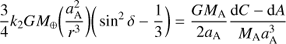 Mathematical equation: $ \begin{equation} {3 \over 4} k_2 G M_{\oplus}\bigg ({a_{\rm {A}}^2 \over r^3 }\bigg)\bigg (\sin^2 \delta - {1 \over 3}\bigg) = {G M_{\rm A} \over 2a_{\rm A}} {{\rm d} C - {\rm d}A \over M_{\rm A} a_{\rm {A}}^3} \end{equation} $