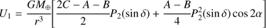 Mathematical equation: $ \begin{equation}U_{1} = \cfrac{{\it G}M_{\oplus}}{r^{3}} \Biggl[ \cfrac{2C-A-B}{2}P_{2}(\sin \delta) + \cfrac{A-B}{4} P_{2}^{2}(\sin \delta) \cos2\alpha \Biggr]\end{equation} $