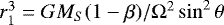 Mathematical equation: $r_1^3=GM_S(1-\beta)/{\rm{\Omega}}^2\sin^2\theta$