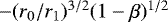 Mathematical equation: $-(r_0/r_1)^{3/2}(1-\beta)^{1/2}$