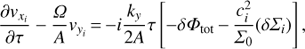 Mathematical equation: $$ \frac{{\partial {v_{{x_i}}}}}{{\partial \tau }} - \frac{\Omega }{A}{v_{{y_i}}} = - i\frac{{{k_y}}}{{2A}}\tau \left[ { - \delta {\Phi _{{\text{tot}}}} - \frac{{c_i^2}}{{{\Sigma _0}}}(\delta {\Sigma _i})} \right], $$