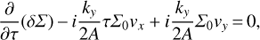 Mathematical equation: $$ \frac{\partial }{{\partial \tau }}(\delta \Sigma ) - i\frac{{{k_y}}}{{2A}}\tau {\Sigma _0}{v_x} + i\frac{{{k_y}}}{{2A}}{\Sigma _0}{v_y} = 0, $$