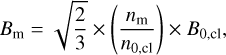 Mathematical equation: $$ B_\mathrm m=\sqrt{\frac23}\times{(\frac{n_\mathrm m}{n_{0,\text{cl}}})}\times B_{0,\text{cl}}, $$
