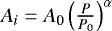 Mathematical equation: $A_i=A_{\textrm{0}}\left(\frac{P}{P_0}\right)^{\alpha}$